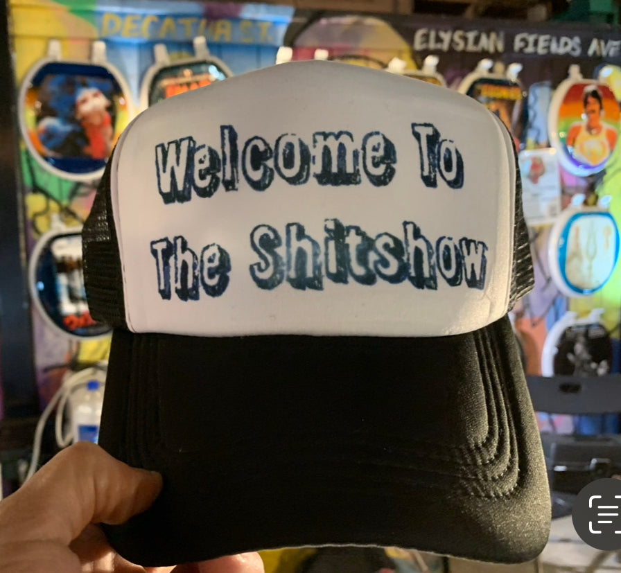 WELCOME TO THE SHITSHOW Trucker Hat