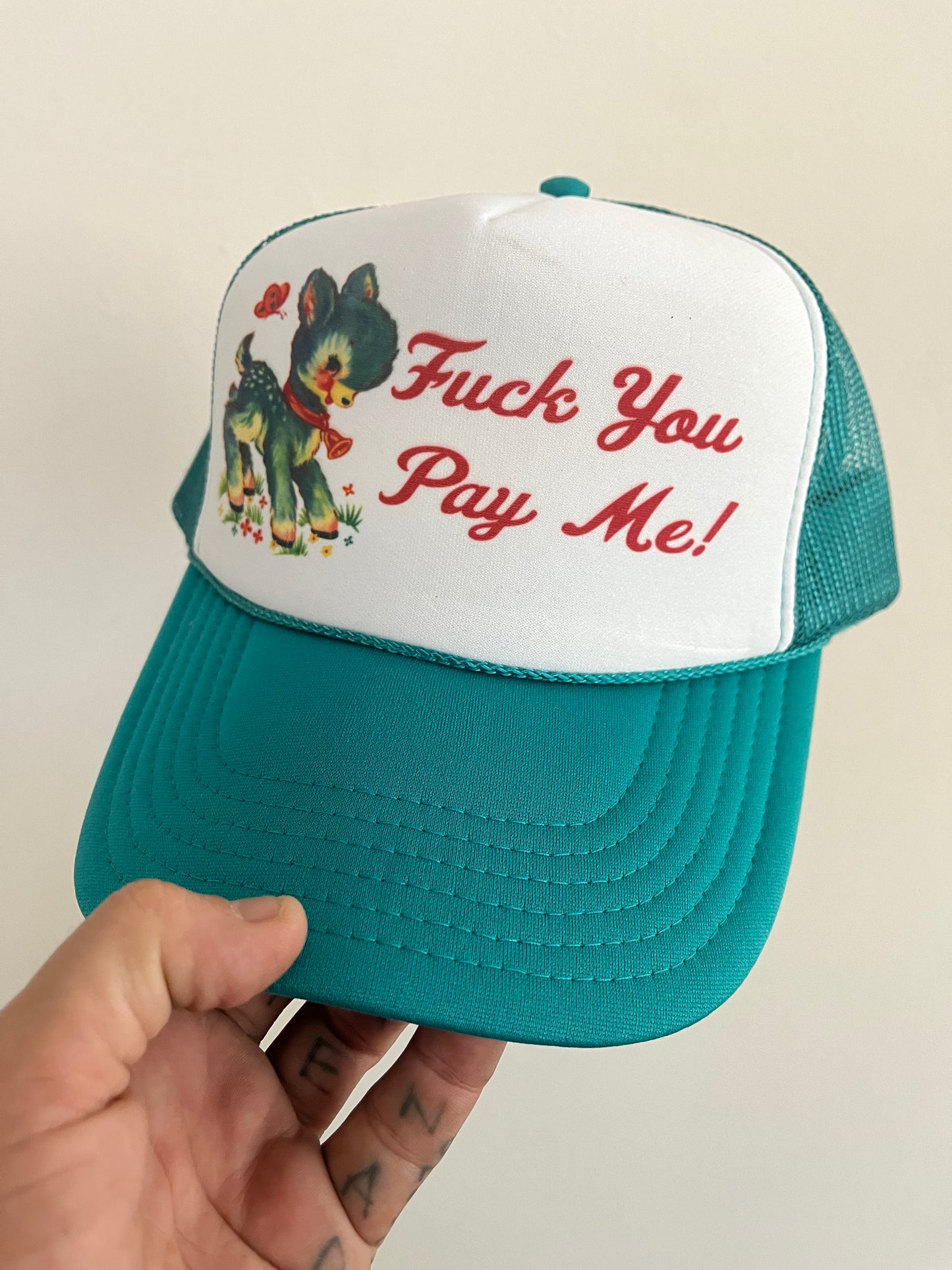 FUCK YOU...PAY ME Trucker Hat