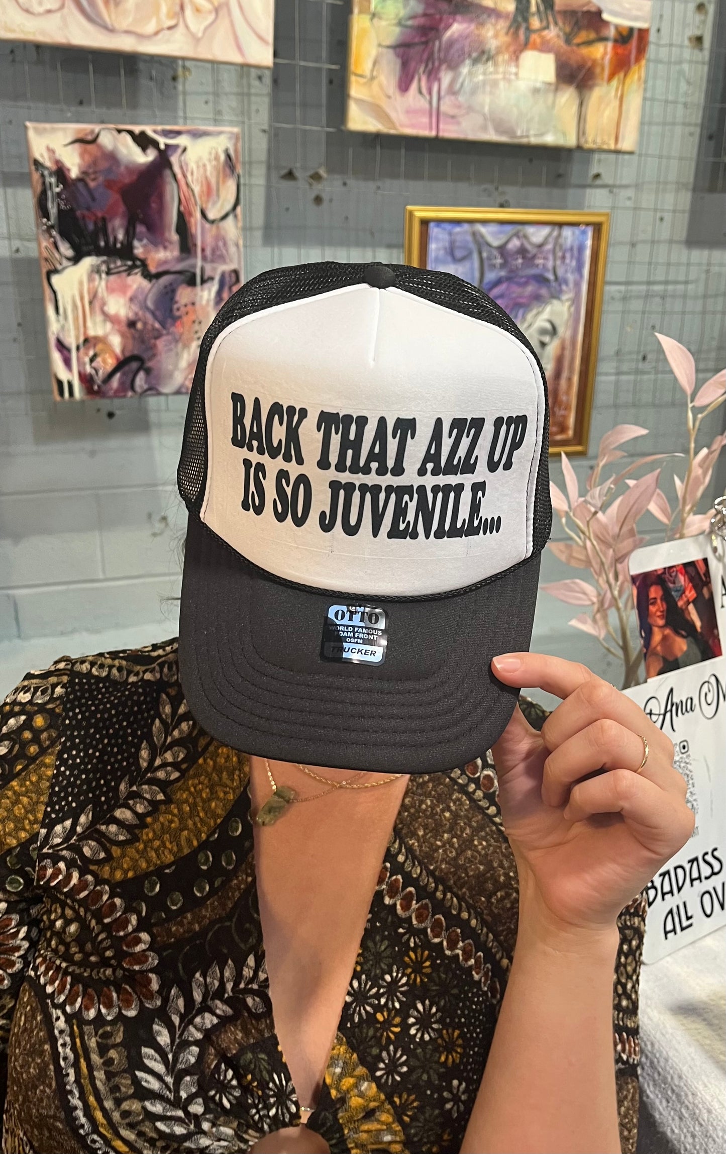 BACK THAT AZZ UP IS SO JUVENILE Trucker Hat