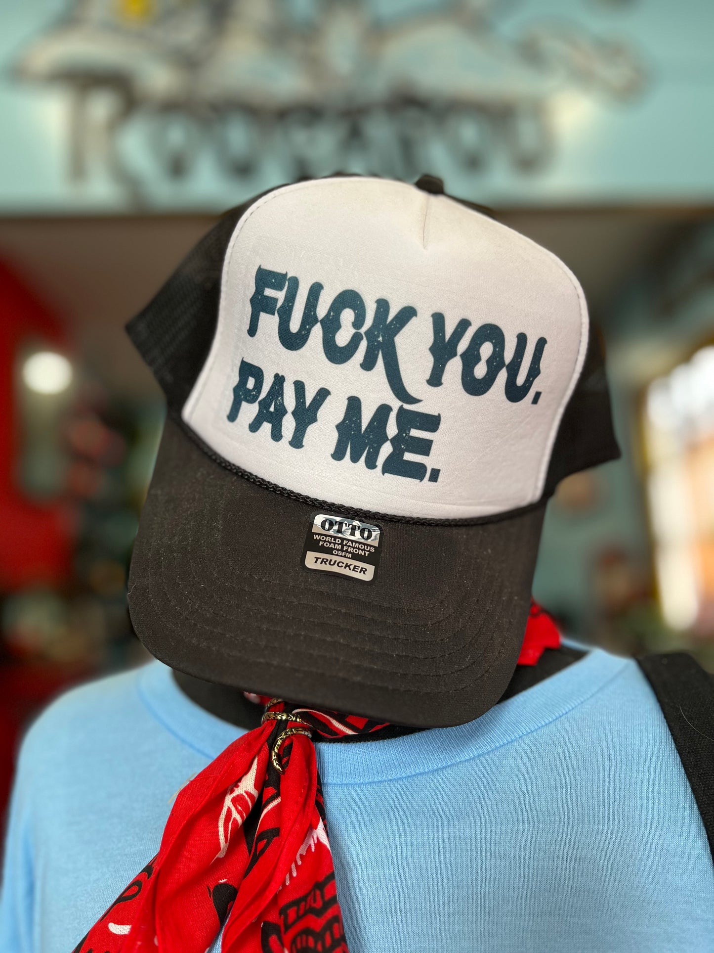 Fuck You Pay Me Trucker Hat