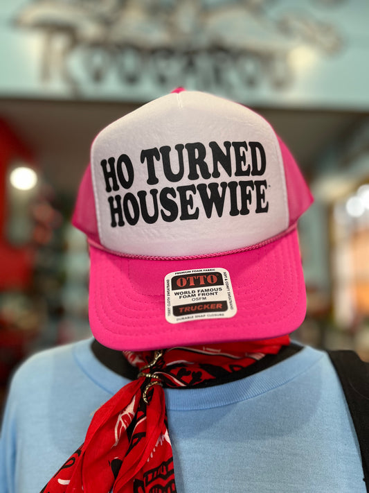 Ho Turned Housewife Trucker Hat