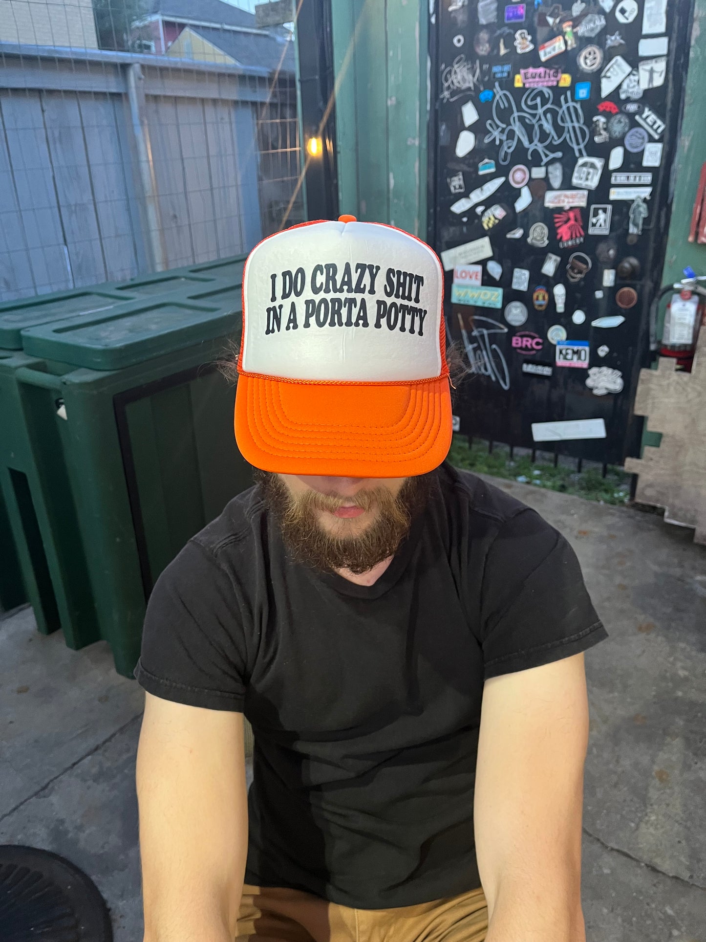 I DO CRAZY SHIT IN A PORTA POTTY Trucker Hat