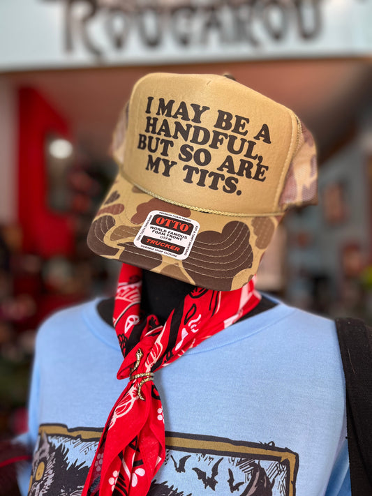 I May Be A Handful Trucker Hat