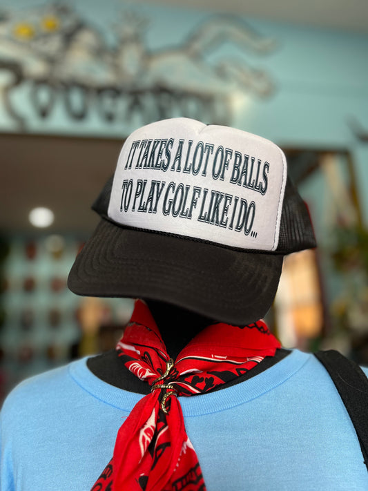 It Takes A Lot Of Balls Trucker Hat