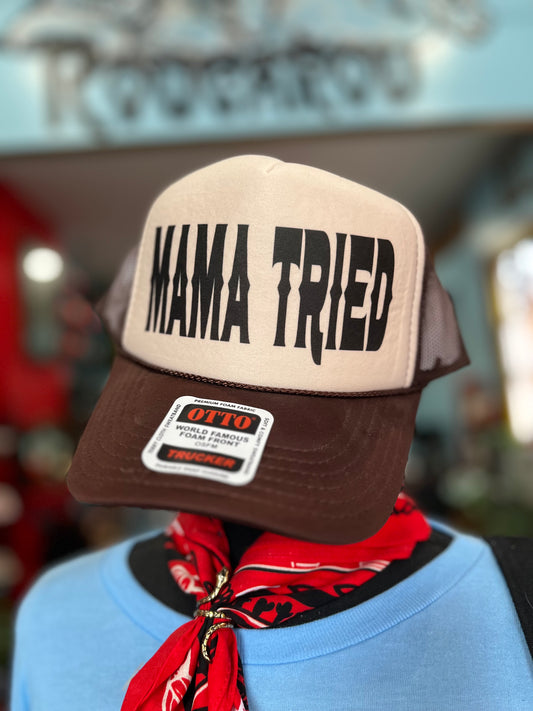 Mama Tried Trucker Hat