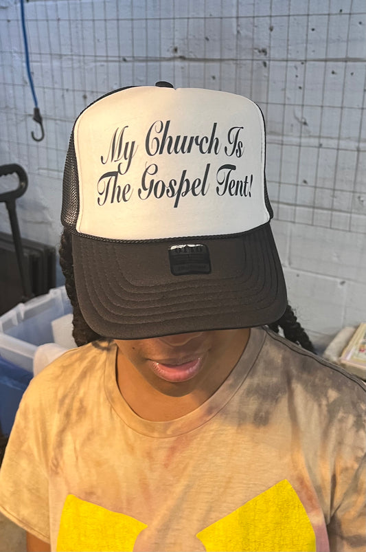 My Church Is The Gospel Tent Trucker Hat