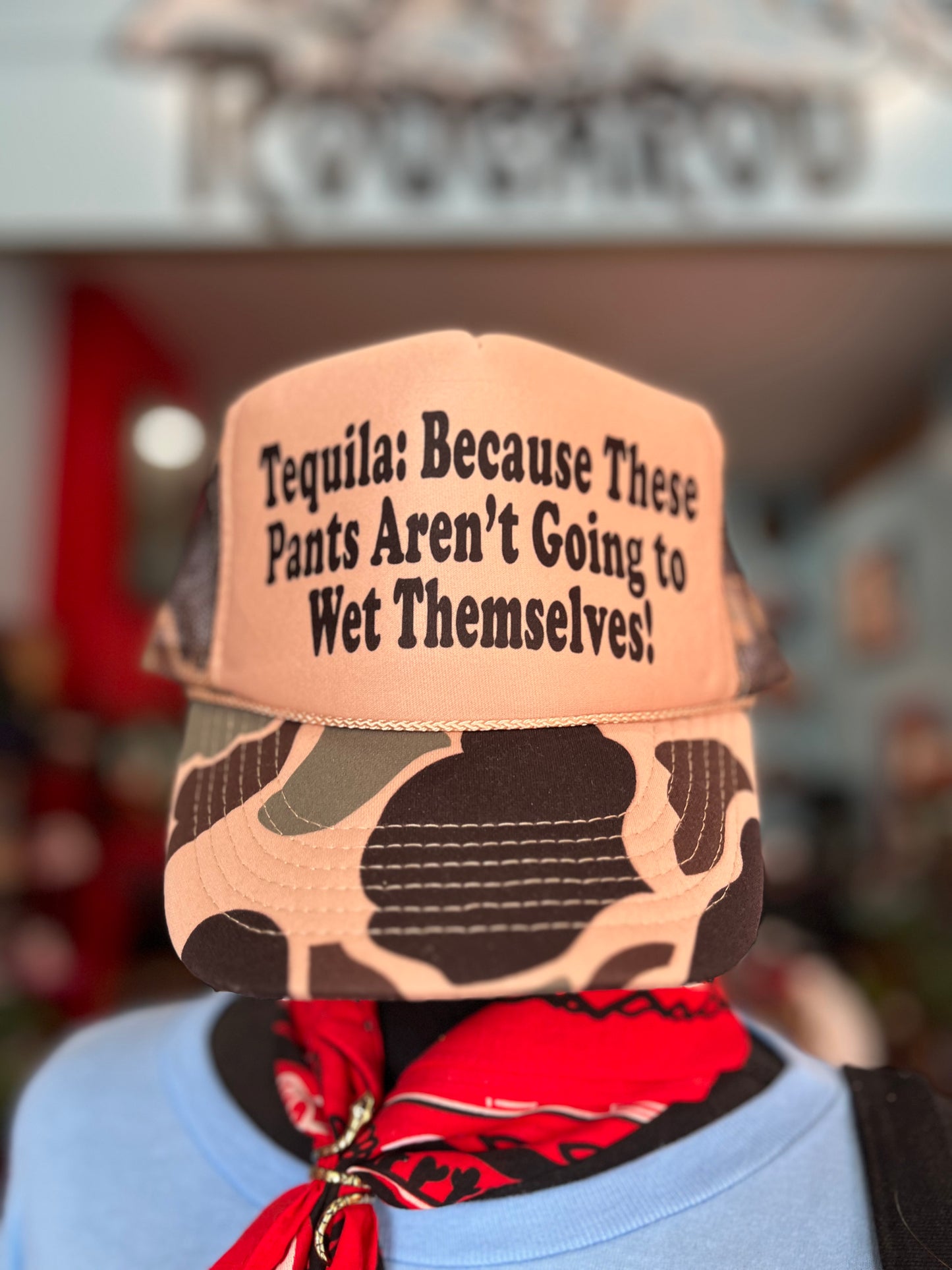 Tequila Because These Pants Aren't Going To Wet Themselves Trucker Hat